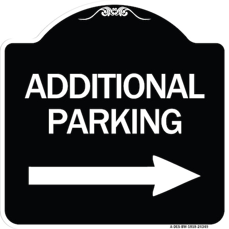 Signmission Additional Parking Right Arrow Heavy-Gauge Aluminum Architectural Sign, 18" x 18", BW-1818-24349 A-DES-BW-1818-24349